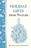 Holiday Gifts from Nature: Storey's Country Wisdom Bulletin A-162 by Cornelia M. Parkinson
