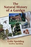 The Natural History of a Garden by C. R. W. Spedding, Geoffrey Spedding