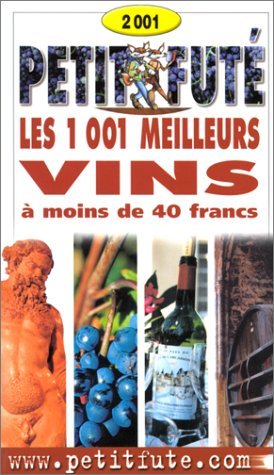 Les  1001 meilleurs vins de France à moins de 40 francs