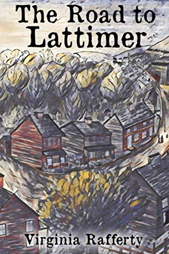 The Road to Lattimer by Virginia Rafferty