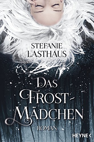 Das Frostmädchen: Roman