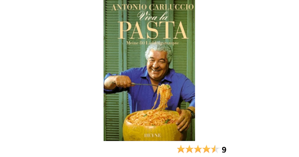 Viva La Pasta Meine 80 Lieblingsrezepte Carluccio Antonio 9783453074057 Amazon Com Books