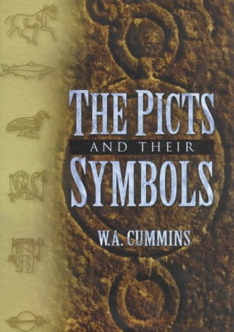 The Picts and Their Symbols by W. A. Cummins