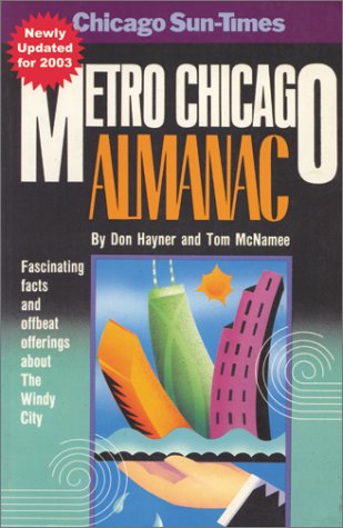 Metro Chicago Almanac: Fascinating Facts and Offbeat Offerings About the Windy City