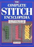The Complete Stitch Encyclopedia by 