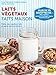 Laits végétaux faits maison (Chufamix): Frais, non pasteurisés et sans conservateurs ! (Art de Cu by