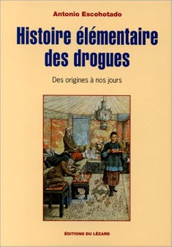 Download Histoire élémentaire des drogues : Des origines à nos jours PDF