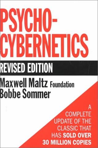 Psycho-Cybernetics Deluxe Edition: The Original Text of the