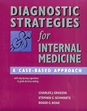 Diagnostic Strategies for Internal Medicine, Grodzin, Charles J. and Schwartz, Stephen, 0815106424