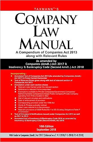 Company Law Manual - A Compendium of Companies Act 2013 along with Relevant Rules (10th Edition,September 2018)