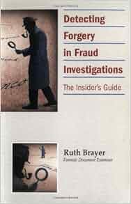 Detecting Forgery In Fraud Investigations The Insider S