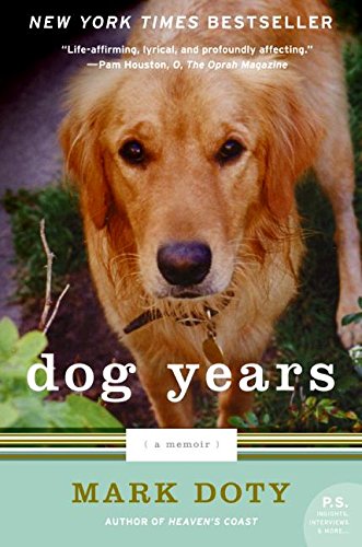 Dog Years: A Memoir (P.S.) Dog Years: A Memoir (P.S.)