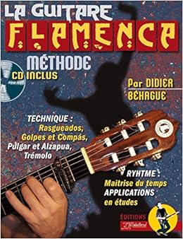La Guitare Flamenca Tous Les Secrets De La Guitare Flamenca Methode Livre Seul Amazon Fr Behague Didier Livres