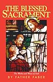 The Blessed Sacrament: The Works and Ways of God
