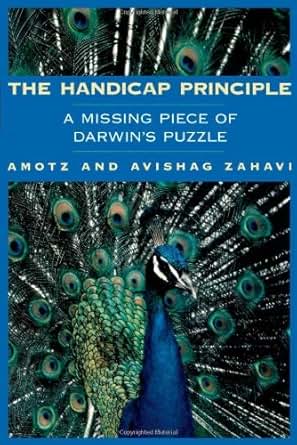 The Handicap Principle A Missing Piece Of Darwin S Puzzle