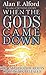 When the Gods Came Down