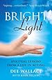 Bright Light: Spiritual Lessons from a Life in Acting