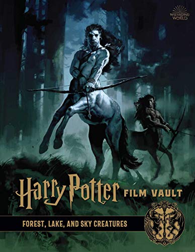 Harry Potter: Film Vault: Volume 1: Forest, Lake, and Sky Creatures by Jody Revenson