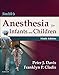 Smith's Anesthesia for Infants and Children E-Book (Smiths Anesthesia for Infants and Children)