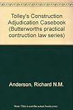 Image de Tolley's Construction Adjudication Casebook (Butterworths practical contruction law series)