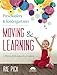 Preschoolers and Kindergartners Moving and Learning: A Physical Education Curriculum (Moving & Learning)