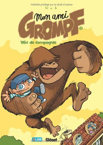 Mon ami Grompf, Tome 1 : Yéti de compagnie by Nob