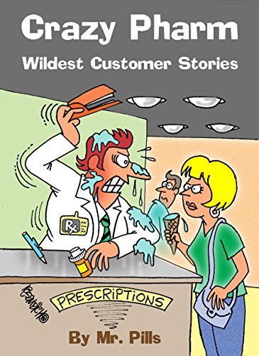 Crazy Pharm: Wildest Customer Stories