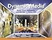 Dynamic Media: Music, Video, Animation, and the Web in Adobe PDF by 