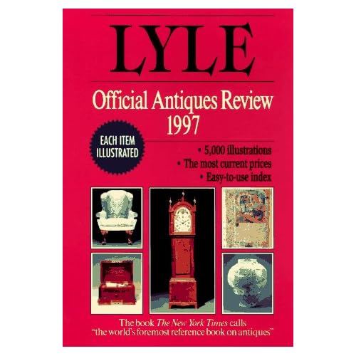 The Lyle Official Antiques Review, 1997 (Serial) The Lyle Official Antiques Review, 1997 (Serial)