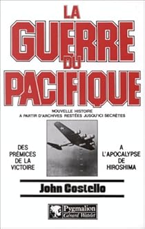 La Guerre Du Pacifique Nouvelle Histoire A Partir D Archives Restes Jusqu Ici Secretes Babelio