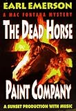 Front cover for the book The Dead Horse Paint Company by Earl W. Emerson