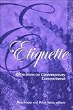 Etiquette : Reflections on Contemporary Comportment, , 0791469352