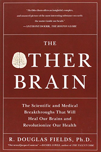 The Other Brain The Scientific And Medical Breakthroughs