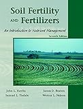 Soil Fertility and Fertilizers: An Introduction to Nutrient Management (7th Edition)