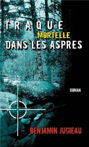 Traque mortelle dans les Aspres