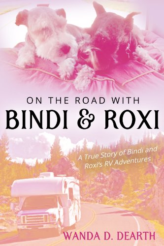 ON THE ROAD WITH BINDI AND ROXI by Wanda Dearth