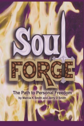 Soul Forge: The Path to Personal Freedom