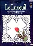 Le Luxeuil. Dentelle mixte à l'aiguille et au lacet mécanique by
