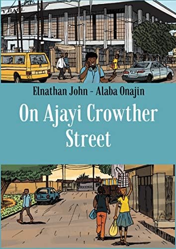 On Ajayi Crowther Street Hardcover – Illustrated, May 19, 2020