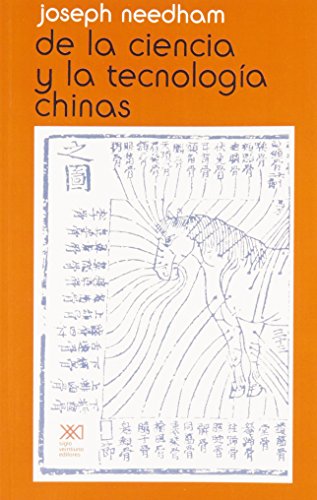 De la ciencia y la tecnologia chinas (Spanish Edition)