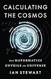 Calculating the Cosmos: How Mathematics Unveils the Universe