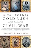 The California Gold Rush and the Coming of the Civil War (Vintage Civil War Library)