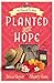Planted with Hope (The Pinecraft Pie Shop Series Book 2)