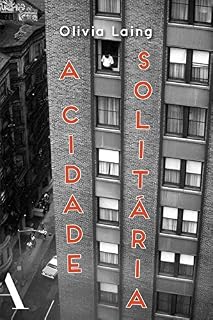 Livro A cidade solitária: Aventuras na arte de estar sozinho