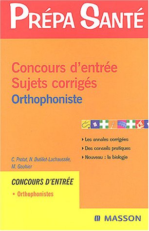 Concours d'entrée, sujets corrigés, orthophoniste