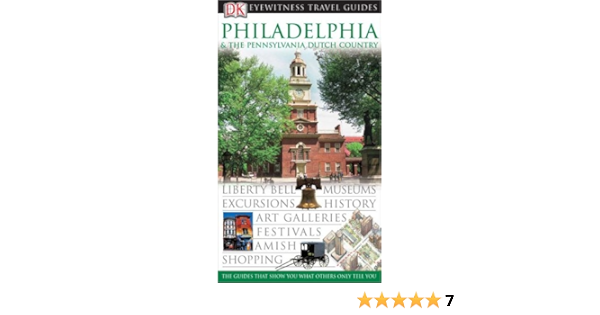 Philadelphia The Pennsylvania Dutch Country Eyewitness Travel Guide Carrasco Demetrio 9780756613556 Amazon Com Books