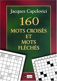 160 mots croisés et mots fléchés