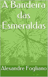 Livro A Bandeira das Esmeraldas
