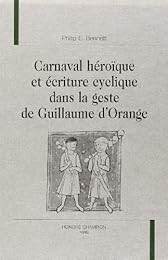 Carnaval héroïque et écriture cyclique dans la "Geste de Guillaume d'Orange"