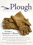 Plough Quarterly No. 1: Living the Sermon on the Mount by 